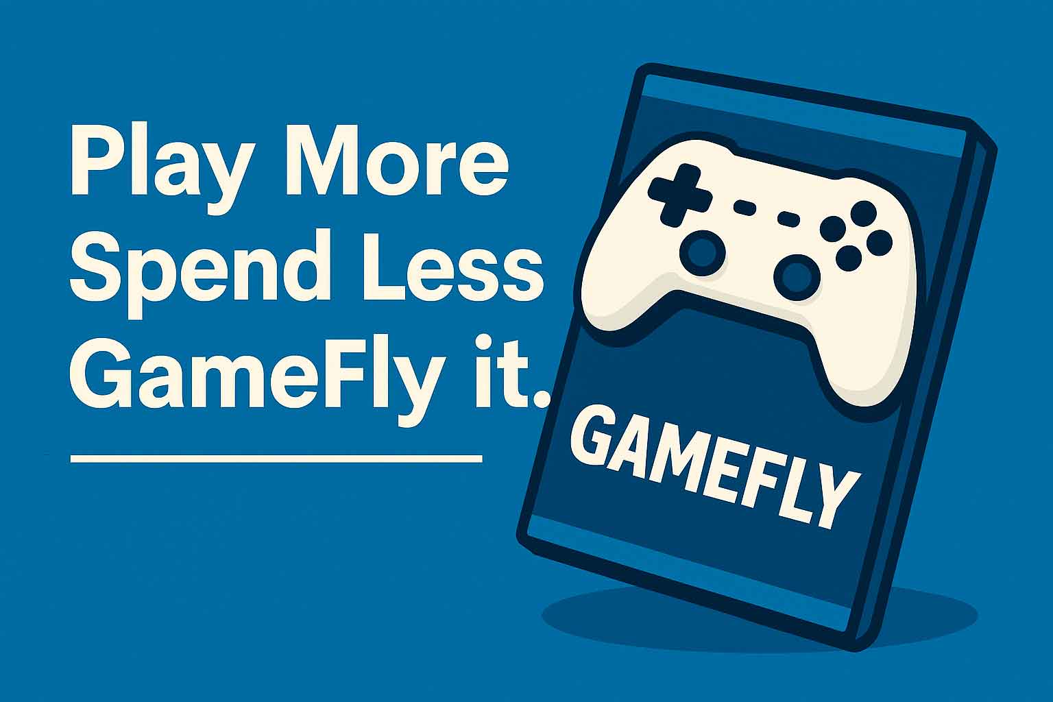 GameFly – The Ultimate Way to Play More Games Without Breaking the Bank